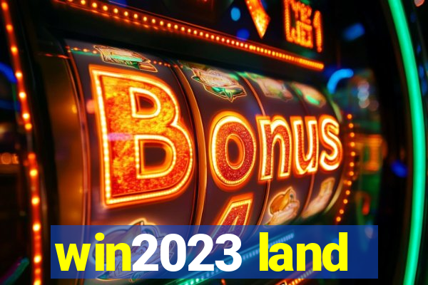 win2023 land
